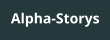 Alpha-Storys